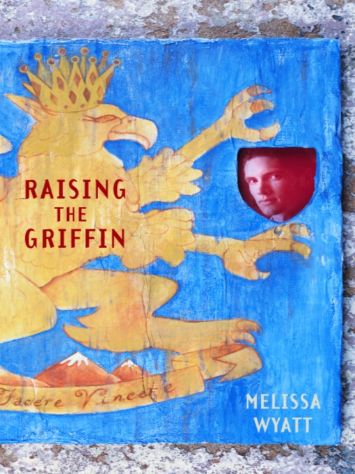 Title details for Raising the Griffin by Melissa Wyatt - Available